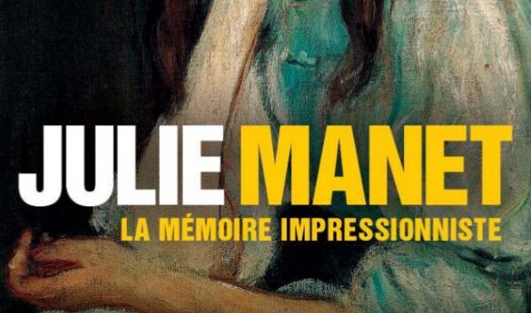 VISITE Expo Julie Manet, la mémoire impressionniste – samedi 12 mars 2022 à 11h15